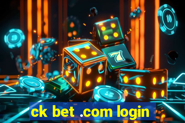 ck bet .com login